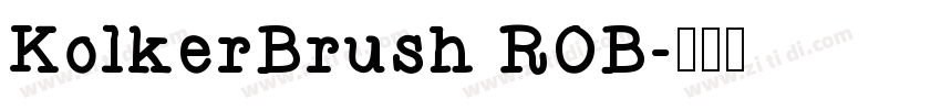 KolkerBrush ROB字体转换